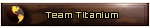 Team Titanium Team Titanium