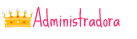 ♕ Administradora ♕ Administradora